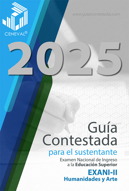 Guía Ceneval Exani II Humanidades y Artes Contestada Guía Ceneval Exani II Humanidades y Artes Contestada