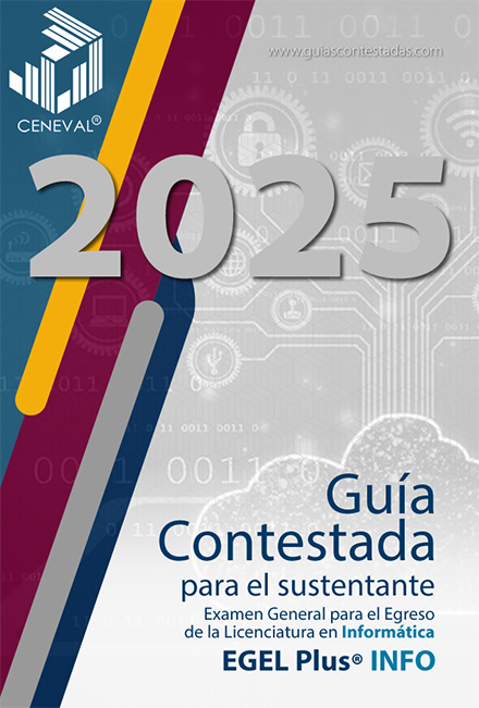 Guía Ceneval Informática Contestada