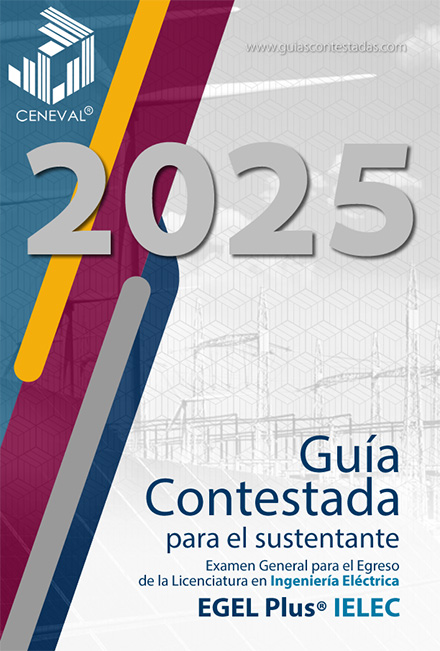 Guía Ceneval Ingeniería Eléctrica Contestada