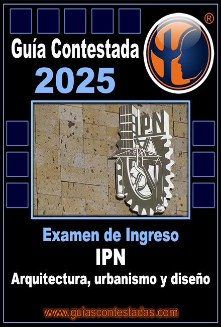 Guía Ipn Arquitectura, Urbanismo y Diseño Contestada Guía Ipn Arquitectura, Urbanismo y Diseño Contestada